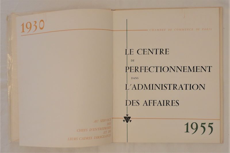 [Chambre de Commerce de Paris]. - Le centre de perfectionnement dans l'administration des affaires. CPA. 1930-1955.